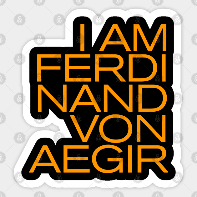 FE Minimalist Series - I am Ferdie Sticker by Astrayeah